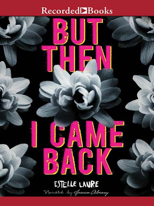 Title details for But Then I Came Back by Estelle Laure - Wait list